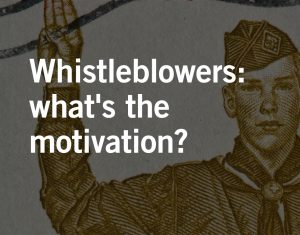 Qui Tam Whistleblowers are motivated by more than money