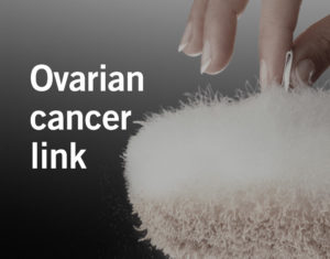 The Established Link Between Talc and Ovarian Cancer